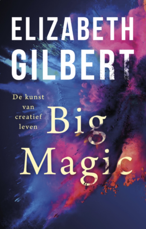 big magic Gilbert anderen helpen met boek