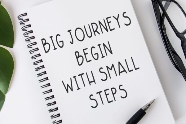 big journeys begin with small steps